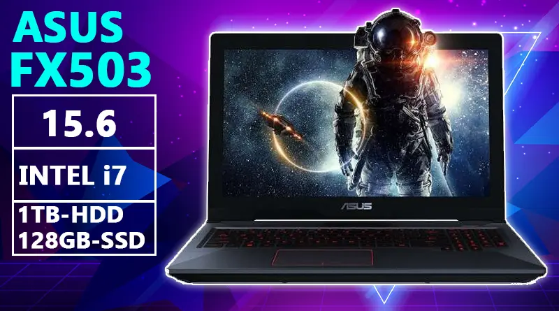Asus FX503 15.6 inch Laptop with intel i7 processor