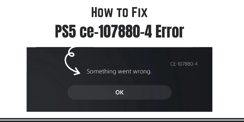PS5 ce-107880-4 Error