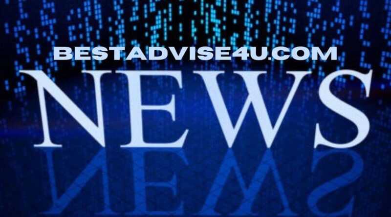 BestAdvise4U.com News: Stay Updated with the Latest News and Developments