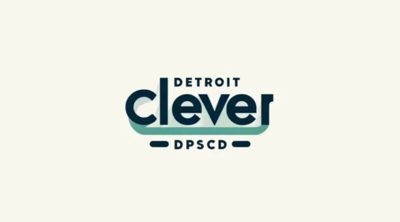 Clever DPSCD: A Guide for Students and Parents